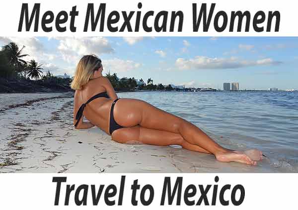 Meet Mexican women in Mexico. Latin dating with Mexican women.